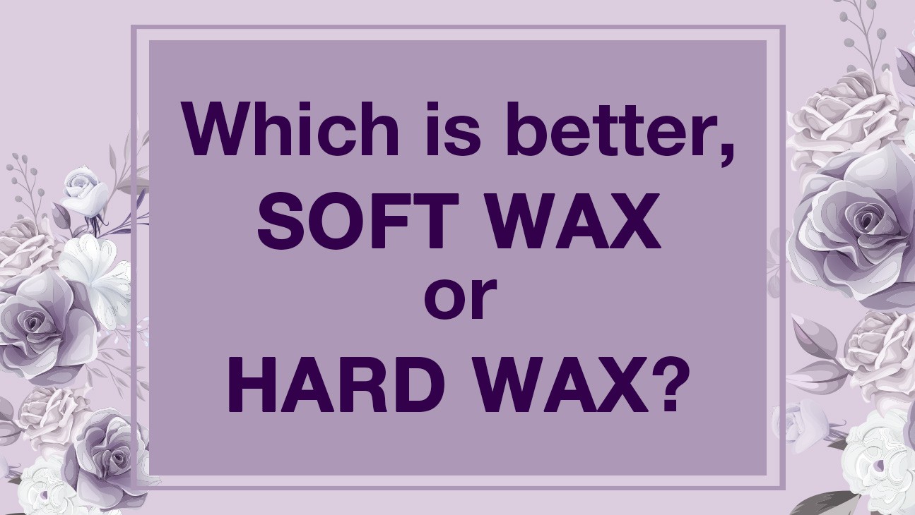 Differences Between Hard and Soft Wax