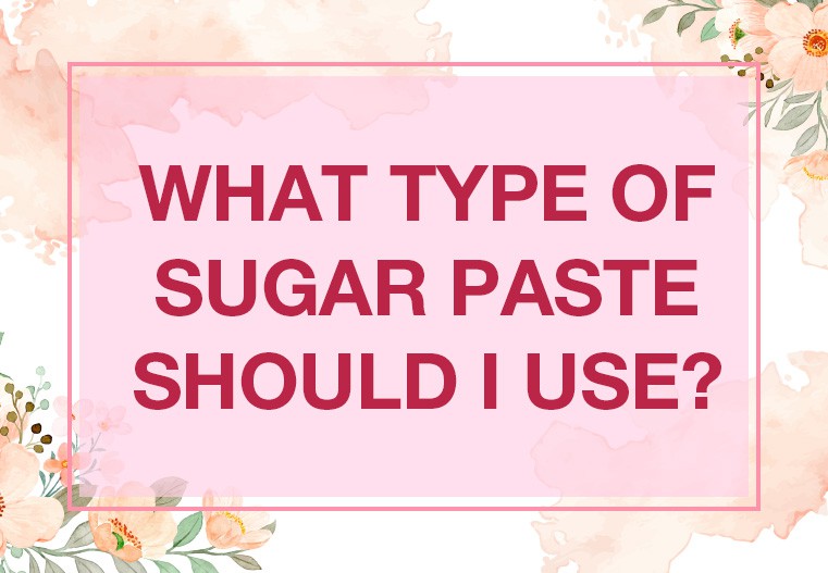 What type of sugar paste should I use?